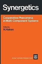 Synergetics cooperative phenomena in multi-component systems; proceedings of the Symposium on Synergetics from April 30 - May 6, 1972, Schloss Elmau