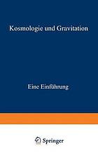 Kosmologie und Gravitation : Eine Einführung