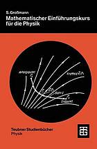 Mathematischer Einführungskurs für die Physik
