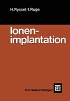 Ionenimplantation ; mit 50 Tab.