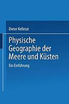 Physische Geographie der Meere und Küsten : eine Erführung