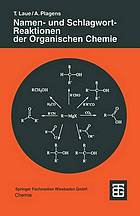 Namen- und Schlagwort-Reaktionen der Organischen Chemie