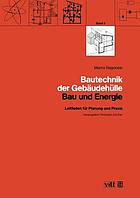 Bau und Energie : Leitfaden für Planung und Praxis