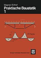 Praktische Baustatik. Teil 1 Mit 506 Bildern und 28 Tafeln