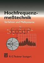 Hochfrequenzmesstechnik : Verfahren und Messsysteme