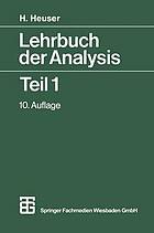 Lehrbuch der Analysis Teil 1. Mit 805 Aufgaben, zum Teil mit Lösungen