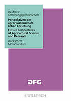 Perspektiven der agrarwissenschaftlichen Forschung : Denkschrift = Future perspectives of agricultural science and research : memorandum