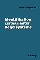 Identifikation zeitvarianter Regelsysteme ; mit 33 Bildern