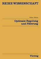 Optimale Regelung und Filterung : zeitdiskrete Regelungssysteme ; mit ... 2 Tabellen