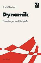 Dynamik : Grundlagen und Beispiele