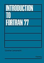 Introduction to FORTRAN 77