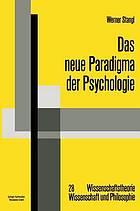 Das neue Paradigma der Psychologie : die Psychologie im Diskurs des radikalen Konstruktivismus