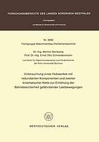 Untersuchung eines Hubwerkes mit redundanten Komponenten und zweiter kinematischer Kette zur Erhöhung der Betriebssicherheit gefährdender Lastbewegungen.