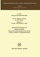 Generative Phonologie und Generative Metrik. Rekonstruktive Untersuchungen auf der Grenze zwischen Linguistik und Literaturwissenschaft : Phonologie und Metrik.