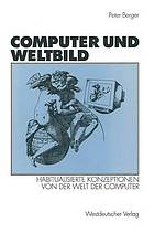 Computer und Weltbild : habitualisierte Konzeptionen von der Welt der Computer