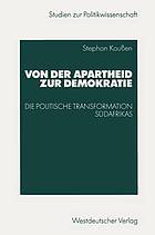 Von der Apartheid zur Demokratie die politische Transformation Südafrikas