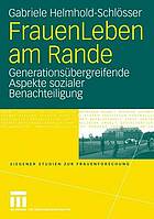 FrauenLeben am Rande generationsübergreifende Aspekte sozialer Benachteiligung