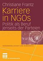 Karriere in NGOs : Politik als Beruf jenseits der Parteien