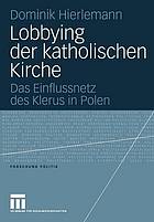 Lobbying der katholischen Kirche Das Einflussnetz des Klerus in Polen