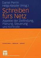 Schreiben fürs Netz : Aspekte der Zielfindung, Planung, Steuerung und Kontrolle