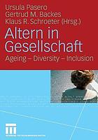 Altern in Gesellschaft : Ageing, Diversity, Inclusion