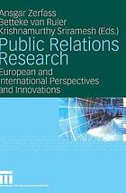 Public relations research : european and international perspectives and innovations