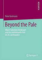 Beyond the Pale : Albert Salomons Denkraum und das intellektuelle Feld im 20. Jahrhundert