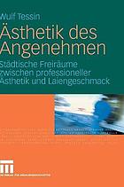 Ästhetik des Angenehmen : Städtische Freiräume zwischen professioneller Ästhetik und Laiengeschmack