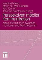 Mobile Telefonie als Kommunikation : Eine interdisziplinäre Perspektive