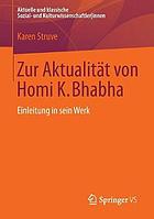 Zur Aktualität von Homi K. Bhabha : Einleitung in sein Werk