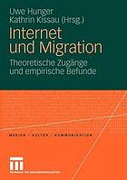 Internet und Migration : theoretische Zugänge und empirische Befunde