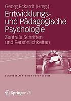 Entwicklungs- und pädagogische Psychologie : zentrale Schriften und Persönlichkeiten