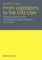 From legislators to the end-user : practical difficulties of implementing European directives