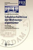 Schuldverhältnisse der Wohnungseigentümer Ein Beitrag zu den Gläubiger- und Schuldnermehrheiten