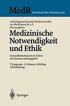 Medizinische Notwendigkeit und Ethik Gesundheitschancen in Zeiten der Ressourcenknappheit