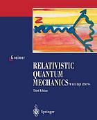Relativistic quantum mechanics : wave equations