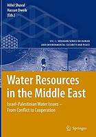 Water resources in the Middle East : the Israeli-Palestinian water conflicts on the Jordan River Basin