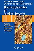 Bisphosphonates in medical practice : actions, side effects, indications, strategies