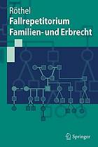 Fallrepetitorium Familien- und Erbrecht