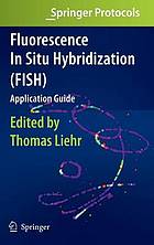 Fluorescence in situ hybridization (FISH) : application guide