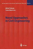 Novel approaches in civil engineering : proceedings of the December 2000 meeting of Laboratoire Lagrange