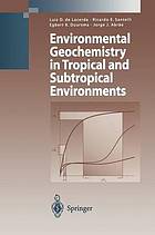 Environmental geochemistry in tropical and subtropical environments