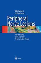 Peripheral nerve lesions : nerve surgery and secondary reconstructive repair.