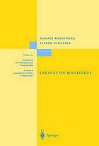 Sheaves on Manifolds : With a Short History. "Les débuts de la théorie des faisceaux". By Christian Houzel