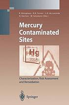 Mercury contaminated sites : characterization, risk assessment and remediation