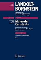 Numerical data and functional relationships in science and technology / N.s. Group 2. Molecules and radicals Vol. 29. Molecular constants Subvol. D. Asymmetric top molecules Pt. 1.