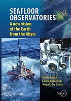 Seafloor observatories : a new vision of the Earth from the abyss