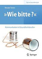 "Wie bitte?" - Kommunikation in Gesundheitsberufen