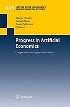 Progress in artificial economics : computational and agent-based models