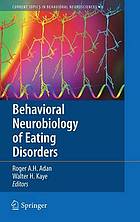 Behavioral neurobiology of eating disorders